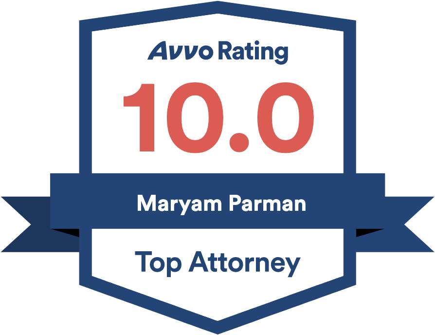 Avvo Rating 10.0 - Maryam Parman, Top Attorney